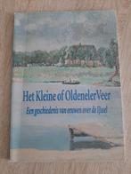 Het Kleine of Oldeneler Veer. Een geschiedenis van de IJssel, Boeken, Streekboeken en Streekromans, Gelezen, Gelderland, Ophalen of Verzenden