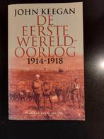 John Keegan - De Eerste Wereldoorlog, Boeken, Ophalen of Verzenden, Zo goed als nieuw, Voor 1940, John Keegan