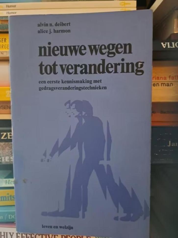 NIEUWE WEGEN TOT VERANDERING - Deibert & Harmon (1975), Boeken, Psychologie, Ophalen of Verzenden