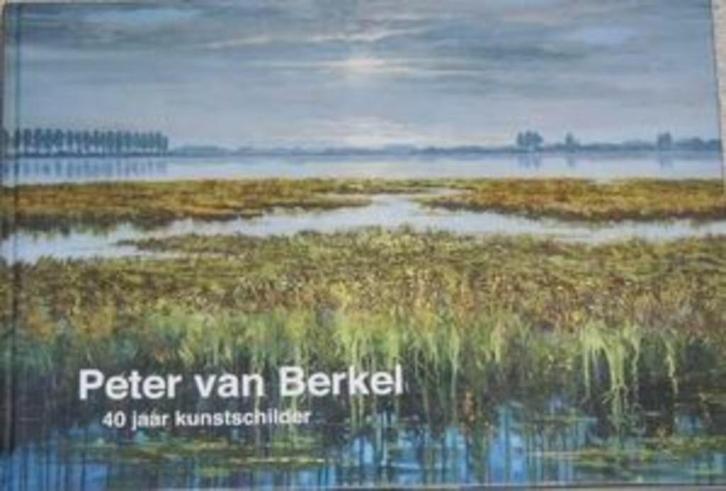 PETER VAN BERKEL. 40 Jaar kunstschilder., Boeken, Kunst en Cultuur | Beeldend, Zo goed als nieuw, Schilder- en Tekenkunst, Ophalen of Verzenden