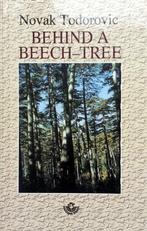 Novak Todorovic - Behind A Beech-Tree (ENGELSTALIG), Ophalen of Verzenden, Zo goed als nieuw, Fictie