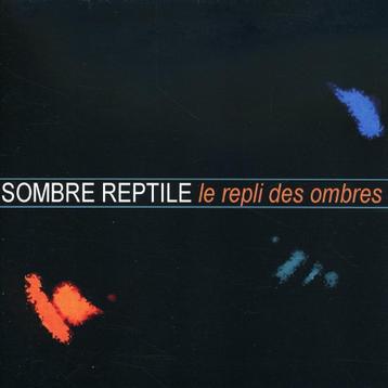 Sombre Reptile - Le repli des ombres - CD beschikbaar voor biedingen