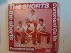 The shorts 7inch comment ca va, Ophalen of Verzenden, Zo goed als nieuw, Pop