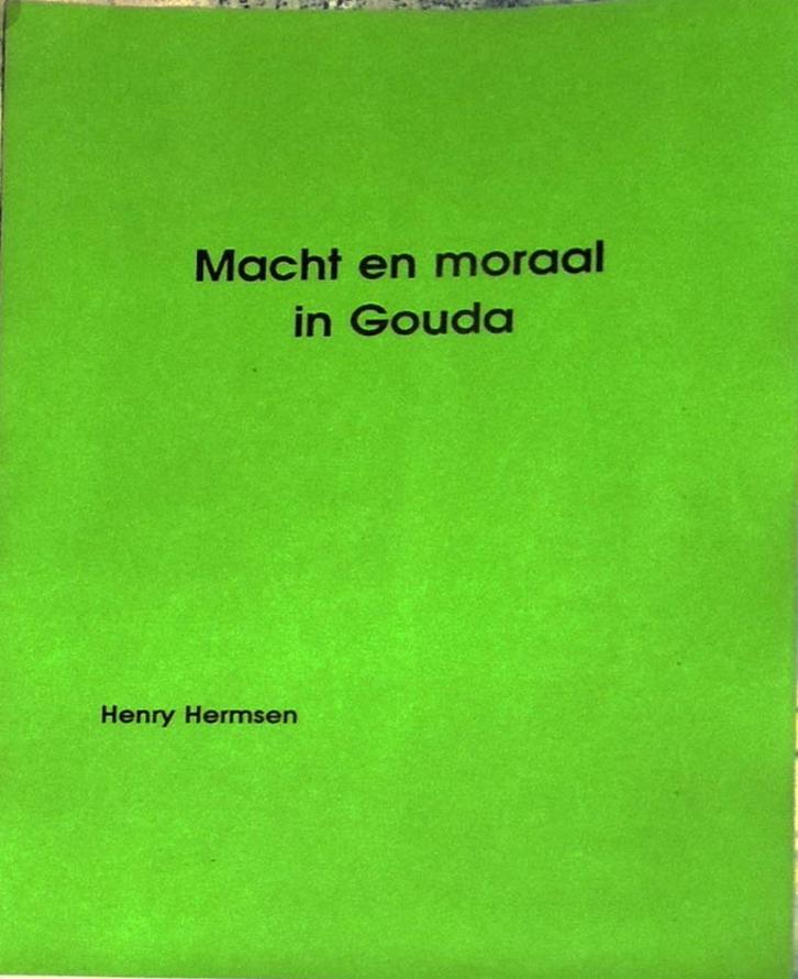 Macht en Moraal in Gouda  1945-1946, Boeken, Politiek en Maatschappij, Zo goed als nieuw, Politiek en Staatkunde, Nederland, Ophalen of Verzenden