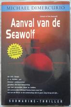 Boek, Aanval van de Seawolf, Michael Dimercurio, 2001., Ophalen of Verzenden, Gelezen, Michael Dimercurio