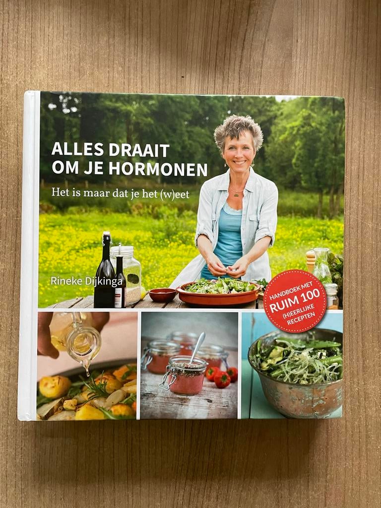 Alles Draait Om Je Hormonen - Rineke Dijkinga, Voorgerechten en Soepen, Ophalen of Verzenden, Zo goed als nieuw, Gezond koken
