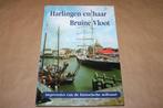 Harlingen en haar Bruine Vloot, Ophalen of Verzenden, Zo goed als nieuw