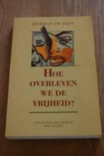 *Herman de Dijn - Hoe overleven we de vrijheid?, Boeken, Verzenden, Zo goed als nieuw