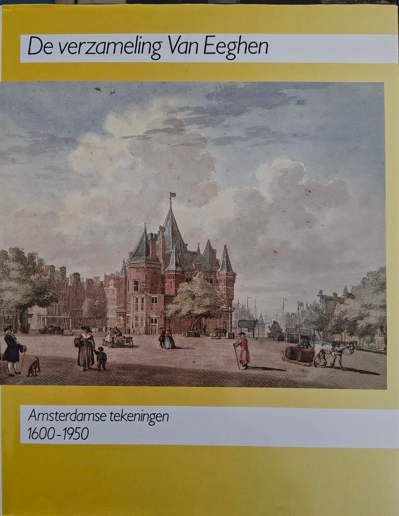 De Verzameling van Eeghen - Amsterdamse tekeningen, Boeken, Ophalen of Verzenden, Gelezen