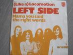 Left Side   -   (Like a)  Locomotion, Cd's en Dvd's, Vinyl Singles, 7 inch, Single, Ophalen of Verzenden, Zo goed als nieuw