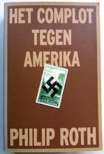 Philip Roth - Het complot tegen Amerika, Boeken, Ophalen of Verzenden, Zo goed als nieuw, Amerika