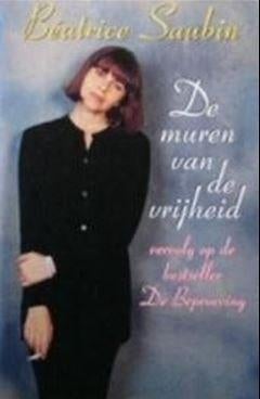 Beatrice Saubin - De muren van de vrijheid, Ophalen of Verzenden, Zo goed als nieuw