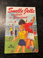 Snelle Jelle voetbalt in Engeland - Ad van Gils, Ophalen of Verzenden, Gelezen, Balsport