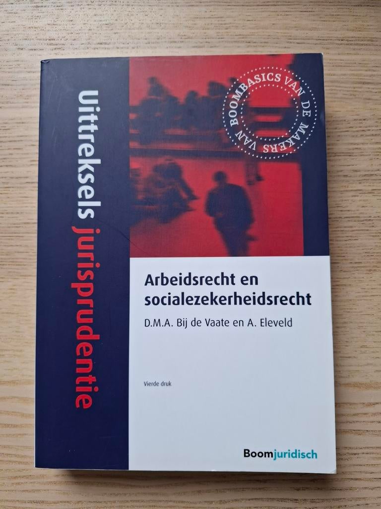 A. Eleveld - Arbeidsrecht en socialezekerheidsrecht, Ophalen of Verzenden, Zo goed als nieuw, A. Eleveld; D.M.A. bij de Vaate