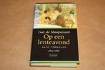 Op een lenteavond. Alle verhalen 1875-1881. Maupassant., Ophalen of Verzenden, Gelezen