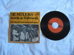 Singel DE MIXERS, Cd's en Dvd's, Vinyl | Nederlandstalig, Ophalen of Verzenden, Zo goed als nieuw, Overige formaten, Levenslied of Smartlap