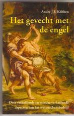 André J.F. Köbben - Het gevecht met de engel, Boeken, Ophalen of Verzenden, Zo goed als nieuw, André J.F. Köbben, Natuurwetenschap