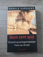 Geen cent spijt De jacht op oorlogsmisdadiger Frans van Anr, Gelezen, Arnold Karskens, Ophalen of Verzenden, 1945 tot heden