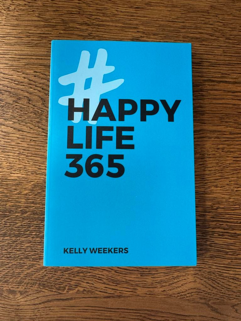 #HAPPY LIFE 365 - Kelly Weekers (Zo goed als nieuw), Boeken, Ophalen of Verzenden, Zo goed als nieuw, Nederland