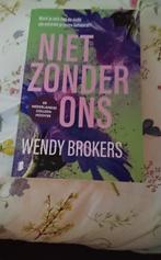 Niet Zonder Ons - Wendy Brokers, Ophalen of Verzenden, Gelezen