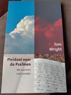 Tom Wright - Pleidooi voor de Psalmen, Boeken, Tom Wright, Ophalen of Verzenden, Zo goed als nieuw