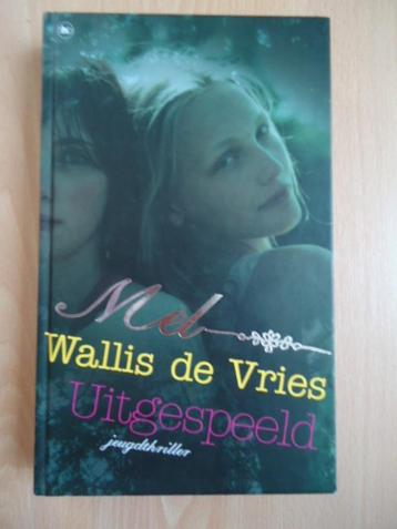 Uitgespeeld, Mel Wallis de Vries. jeugdthriller beschikbaar voor biedingen