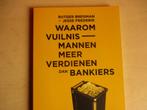 waarom vuilnismannen meer verdienen dan bankiers, Boeken, Gelezen, Algemeen, Ophalen of Verzenden