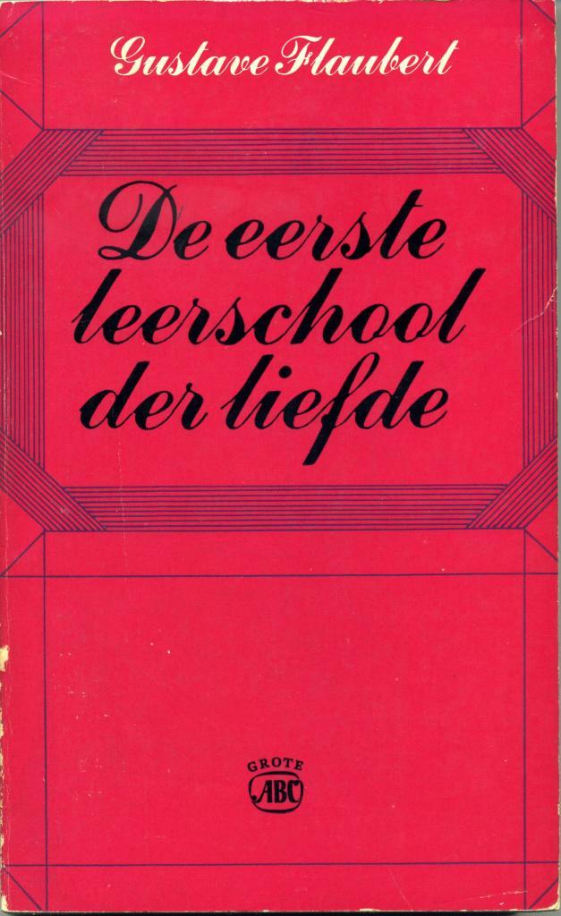 De eerste leerschool der liefde / Gustave Flaubert - 1969, Boeken, Literatuur, Gelezen, Verzenden