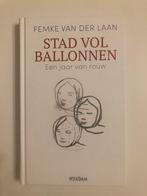 Femke vd Laan - Stad vol ballonnen (hardcover), Ophalen of Verzenden, Zo goed als nieuw