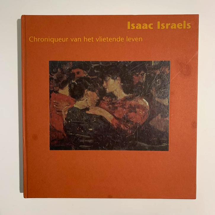 E. Veldpape, Isaac Israels, Chroniqueur vh vlietende leven, Boeken, Kunst en Cultuur | Beeldend, Gelezen, Schilder- en Tekenkunst