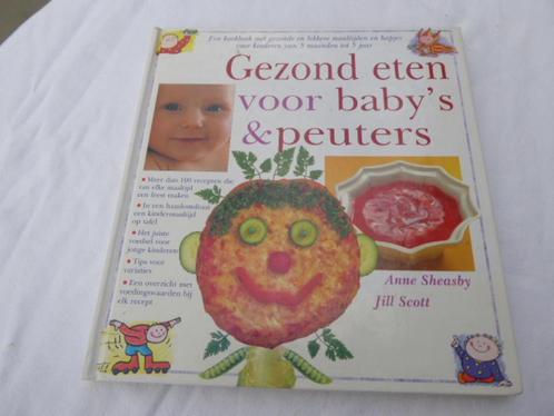 gezond eten voor baby's en peuters ; kookboek (vochtschade), Boeken, Zwangerschap en Opvoeding, Gelezen, Opvoeding tot 6 jaar