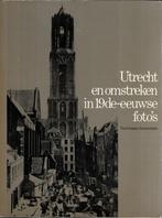 Utrecht en omstreken in 19de-eeuwse foto's ~K.Nieuwenhuijzen, Boeken, Geschiedenis | Stad en Regio, Verzenden, 19e eeuw, Gelezen