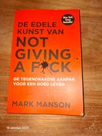De edele kunst van Not Giving a F*ck - Mark Manson, Boeken, Ophalen of Verzenden, Zo goed als nieuw, Mark Manson