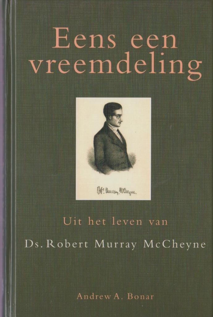 Andrew A.Bonar - Eens een vreemdeling - LEVEN R.M.McCHEYNE, Boeken, Godsdienst en Theologie, Gelezen, Ophalen of Verzenden