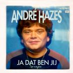 Andre Hazes - Ja dat ben jij, Cd's en Dvd's, Vinyl Singles, Ophalen of Verzenden, Zo goed als nieuw