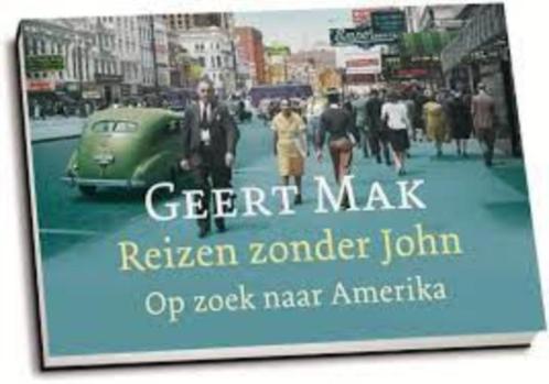 Geert Mak - Reizen zonder John - Dwarsligger nr.189, Boeken, Geschiedenis | Wereld, Zo goed als nieuw, Noord-Amerika, 20e eeuw of later