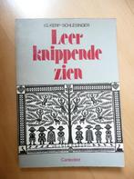 Leer knippende zien, Boeken, Hobby en Vrije tijd, Gelezen, Ophalen of Verzenden, J.g. Kerp schlesinger, Overige onderwerpen