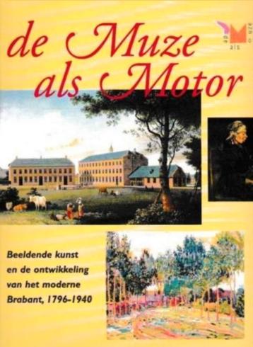 DE MUZE ALS MOTOR Beeldende Kunst in Brabant 1796 - 1940 beschikbaar voor biedingen