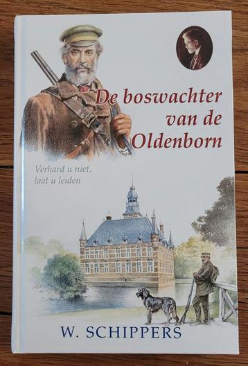 Willem Schippers - De boswachter van de Oldenborn