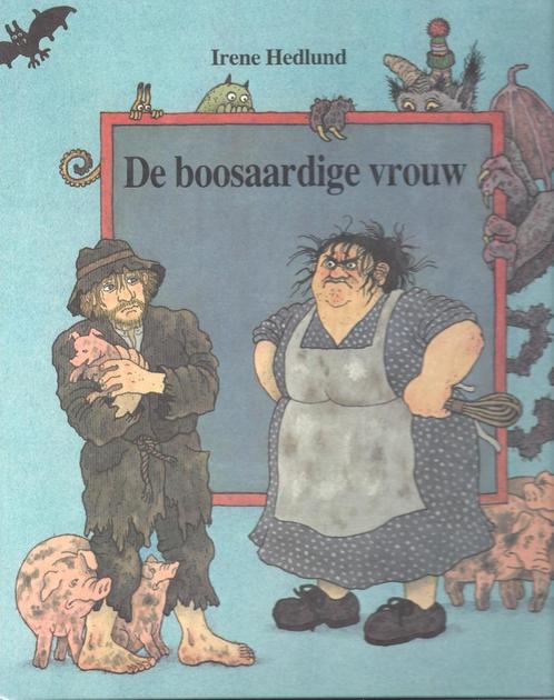 DE BOOSAARDIGE VROUW- Irene Hedlund *1.druk 1986* VINTAGE, Boeken, Sprookjes en Fabels, Zo goed als nieuw, Ophalen of Verzenden