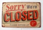 Wandplaat Sorry We're Closed Gesloten Bord, Ophalen of Verzenden, Zo goed als nieuw
