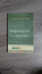 Onderwijzen is opvoeden, Boeken, Zo goed als nieuw, Prof. dr. W. ter Horst, Gamma, HBO