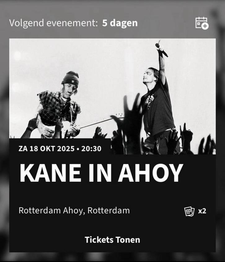 KANE 18-10 Ahoy Rotterdam “2 tickets”, Tickets en Kaartjes, Evenementen en Festivals, Twee personen