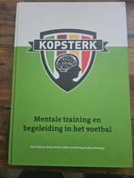 Kopsterk: Mentale training in het voetbal, Ophalen of Verzenden, Zo goed als nieuw, Toon Damen, Bram Meurs, Oliver de Koning en Ruud Bröring