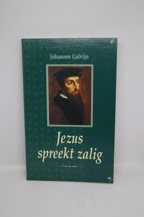 Jezus spreekt zalig - Johannes Calvijn, Boeken, Godsdienst en Theologie, Gelezen, Ophalen of Verzenden