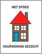 Huurwoning gezocht!, Huizen en Kamers, Huizen te huur