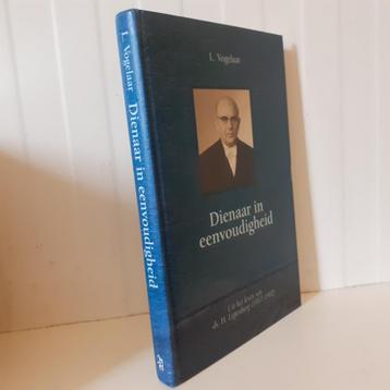 L. Vogelaar. Dienaar in eenvoudigheid. beschikbaar voor biedingen