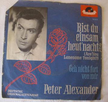 Vinyl Singeltje Peter Alexander Bist Du Einsam Heut' Nacht beschikbaar voor biedingen