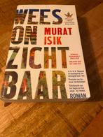 Wees Onzichtbaar - Murat Isik, Ophalen of Verzenden, Zo goed als nieuw, Nederland