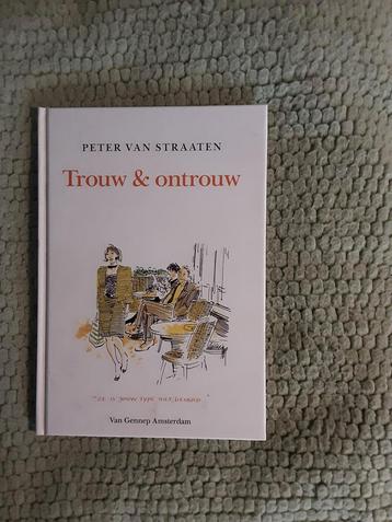 Peter van Straaten------Trouw en ontrouw. beschikbaar voor biedingen